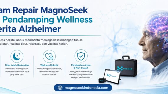 Program Repair MagnoSeek untuk Pendamping Wellness Penderita Alzheimer